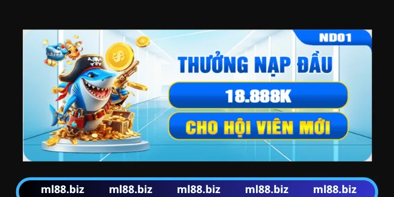 Khuyến mãi ML88 gửi lần đầu siêu sốc